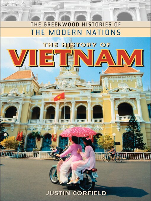 Title details for The History of Vietnam by Justin Corfield - Available